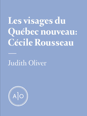 cover image of Les visages du Québec nouveau: Cécile Rousseau